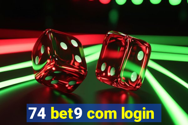 74 bet9 com login